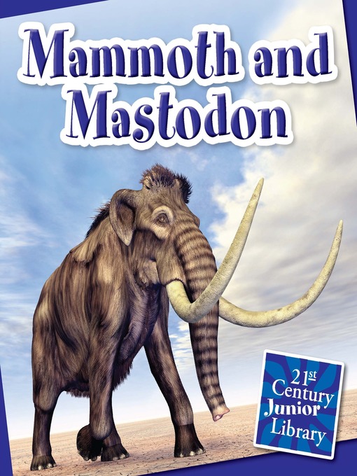 Title details for Mammoth and Mastodon by Jennifer Zeiger - Available